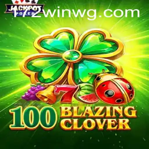 Descubra a Emoção e as Regras do Jogo 100BlazingClover